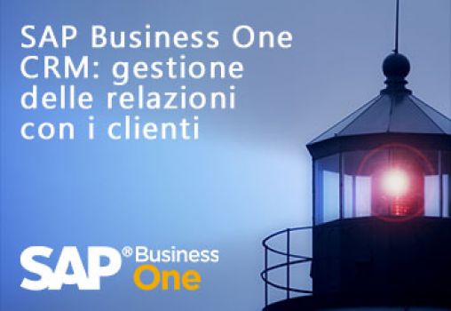 WEBINAR - SAP BUSINESS ONE CRM: GESTIONE DELLE RELAZIONE CON I CLIENTI
