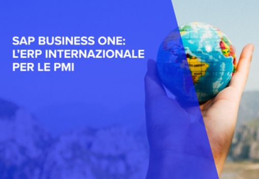 WEBINAR - SAP BUSINESS ONE: L’ERP INTERNAZIONALE PER LE PMI